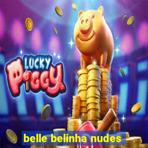 belle belinha nudes