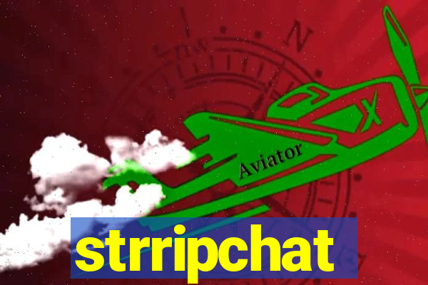 strripchat