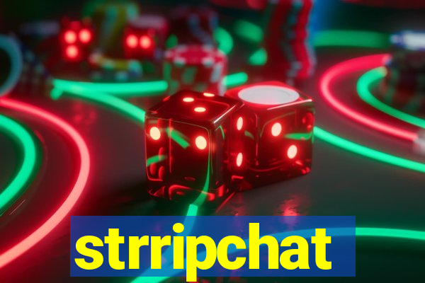 strripchat