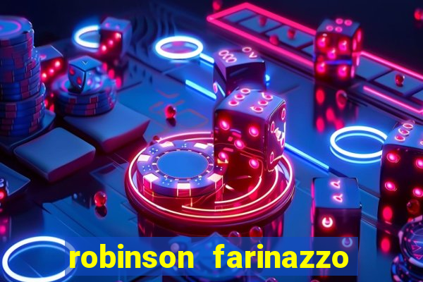 robinson farinazzo biografia wikipedia