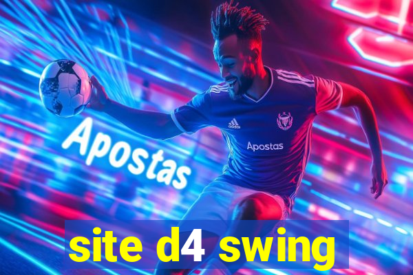 site d4 swing