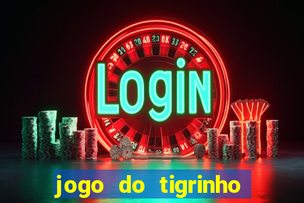 jogo do tigrinho bet vip