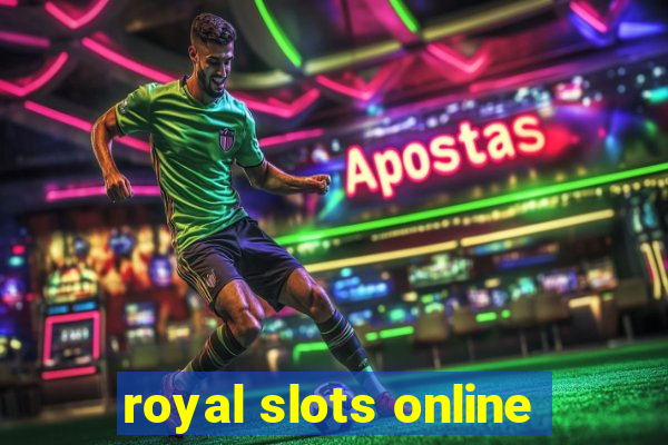 royal slots online