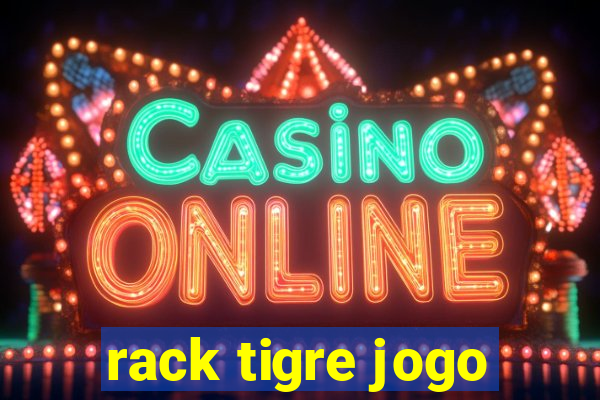 rack tigre jogo