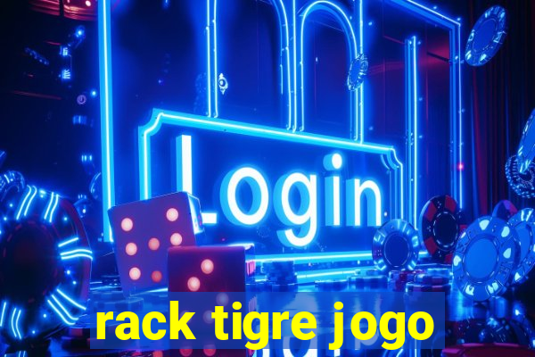 rack tigre jogo