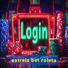 estrela bet roleta