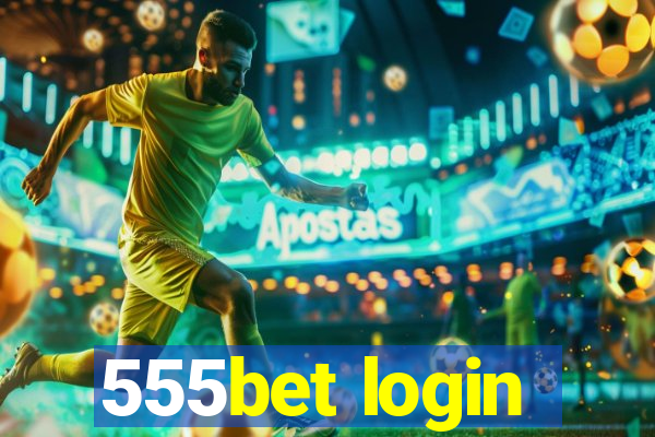 555bet login