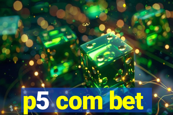 p5 com bet