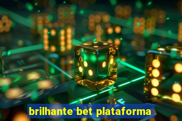 brilhante bet plataforma