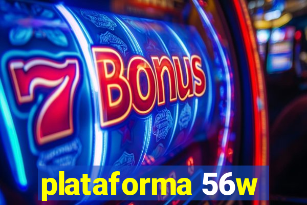 plataforma 56w