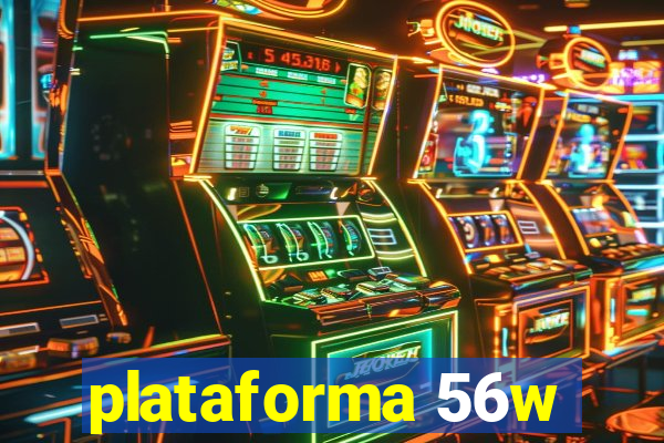 plataforma 56w