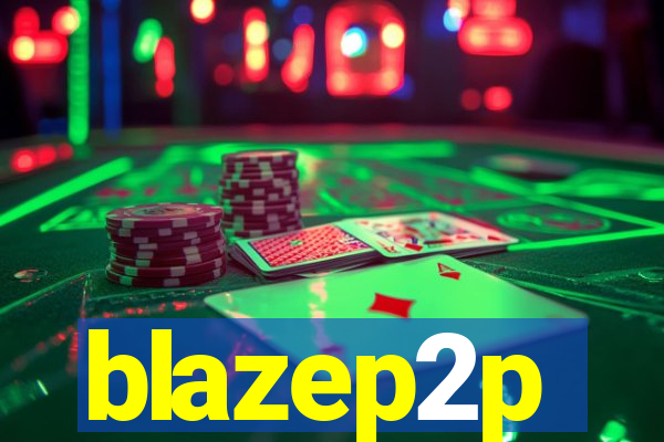 blazep2p