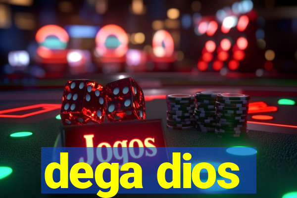 dega dios