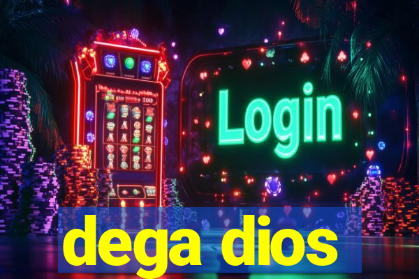 dega dios