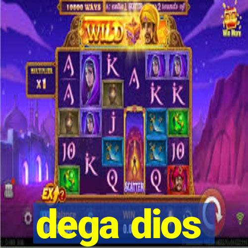 dega dios