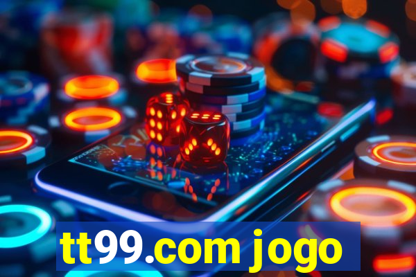 tt99.com jogo