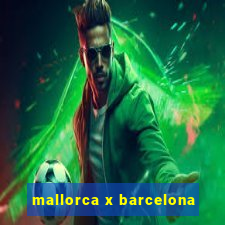 mallorca x barcelona