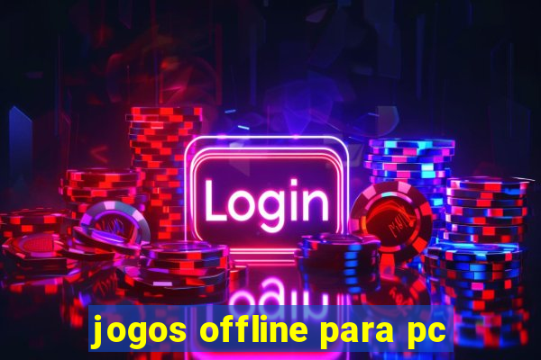 jogos offline para pc