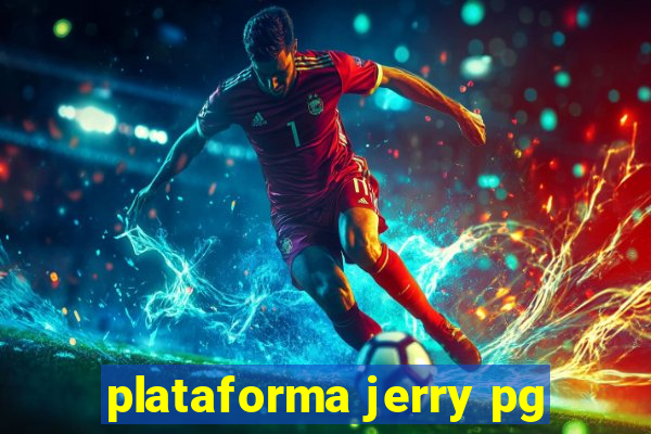 plataforma jerry pg