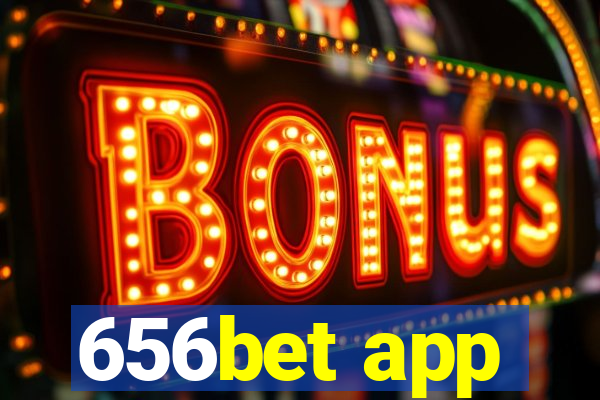 656bet app