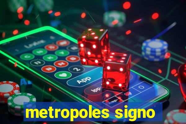 metropoles signo