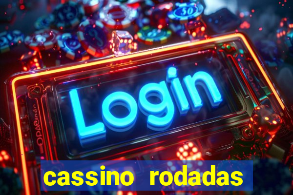 cassino rodadas gratis sem deposito