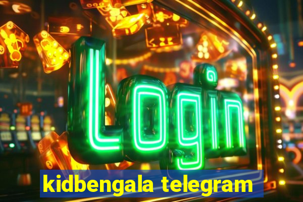 kidbengala telegram