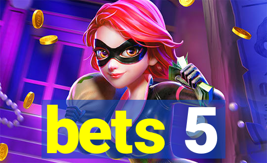 bets 5