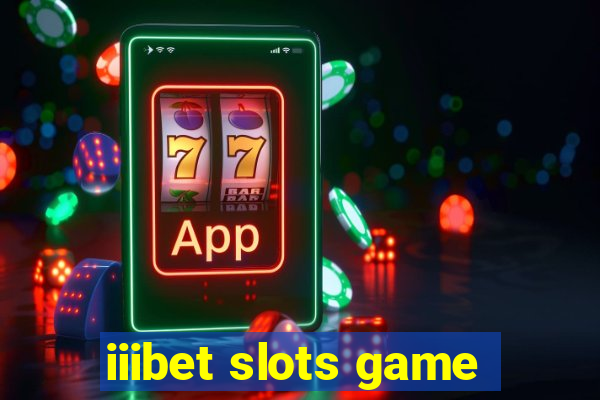 iiibet slots game