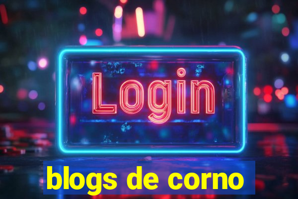 blogs de corno