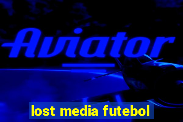 lost media futebol