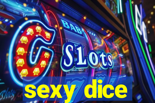 sexy dice