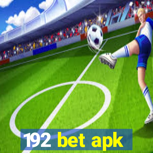 192 bet apk