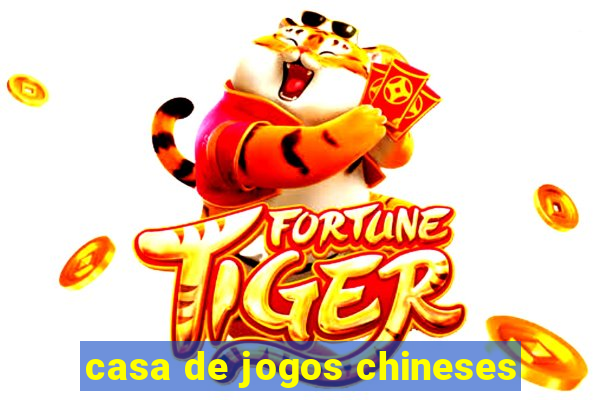 casa de jogos chineses