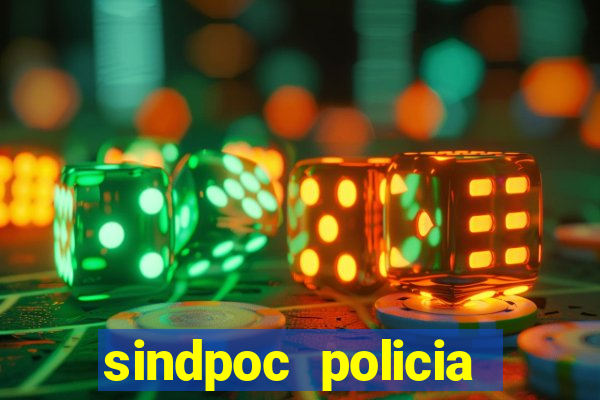 sindpoc policia civil bahia