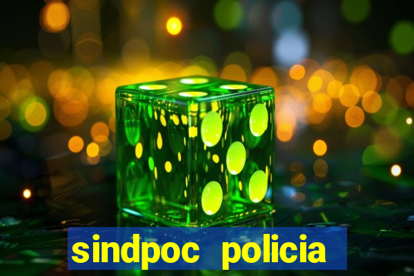 sindpoc policia civil bahia