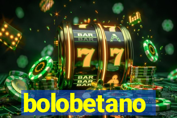 bolobetano