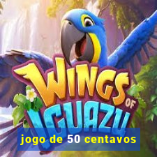 jogo de 50 centavos