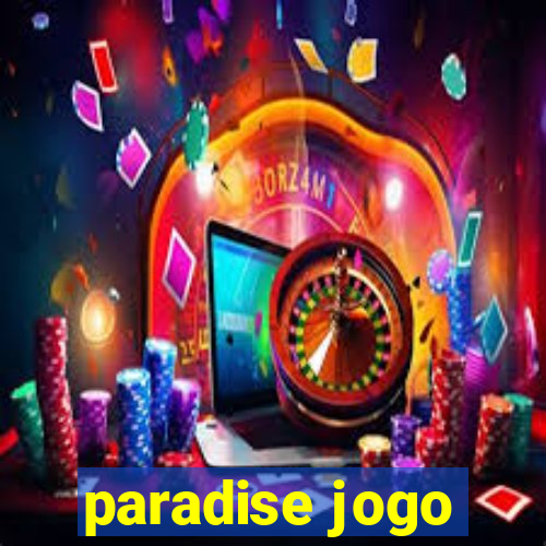 paradise jogo