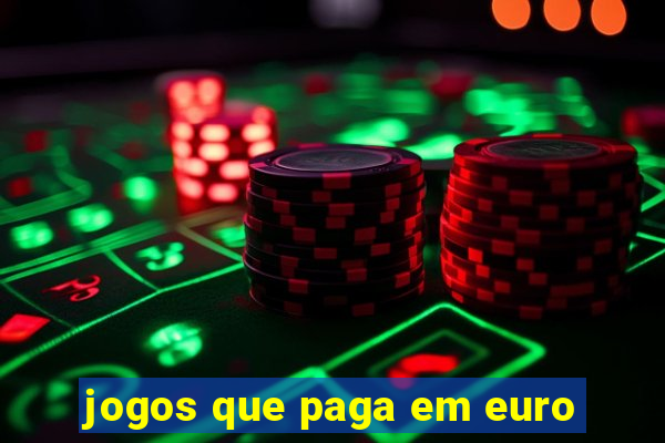 jogos que paga em euro