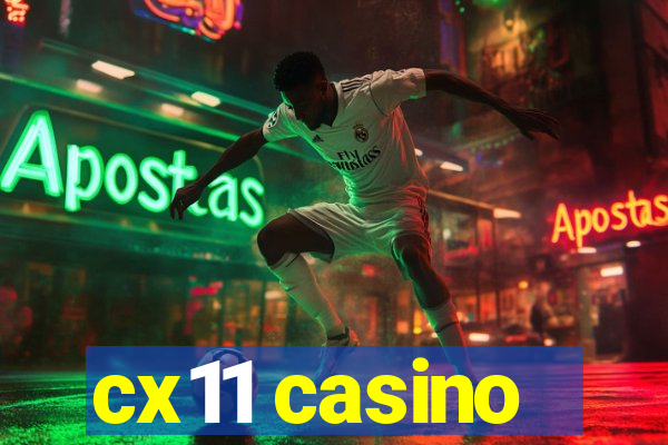 cx11 casino