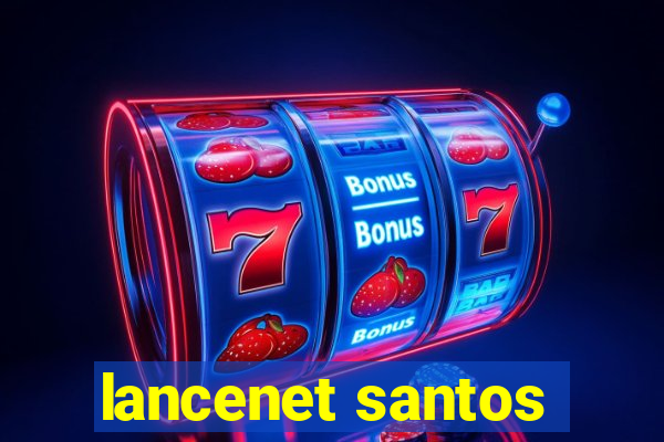 lancenet santos