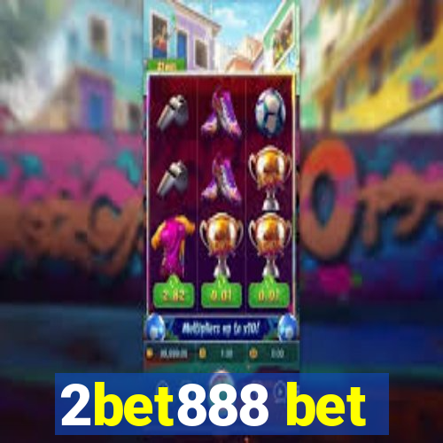 2bet888 bet