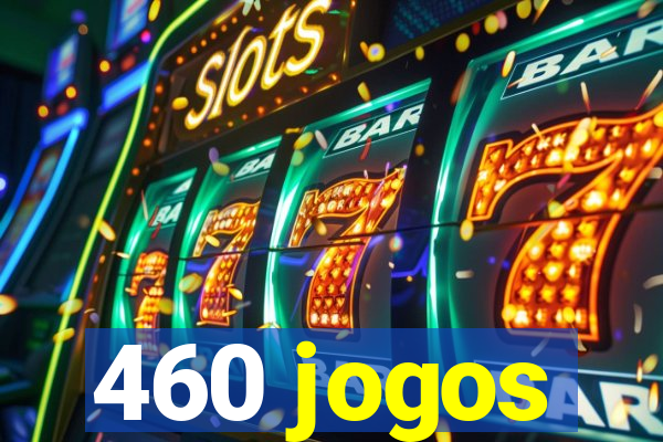 460 jogos