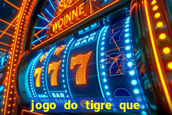 jogo do tigre que da bonus