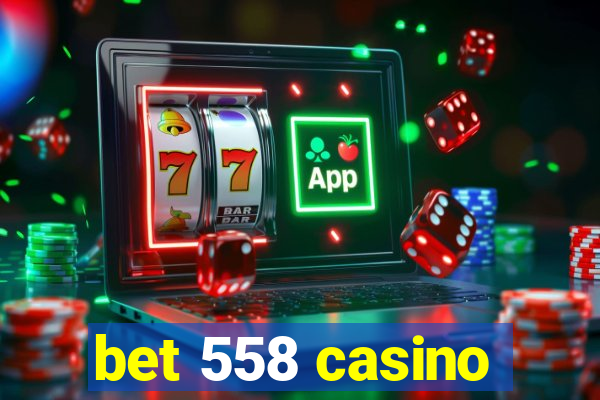 bet 558 casino