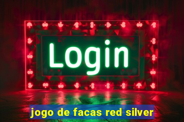 jogo de facas red silver