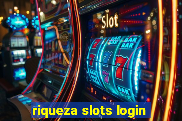 riqueza slots login