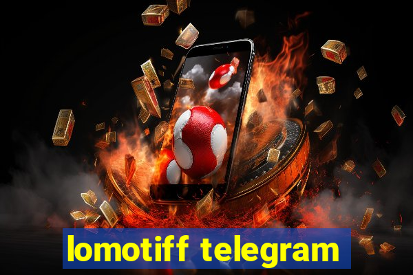 lomotiff telegram