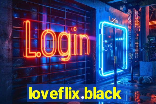 loveflix.black